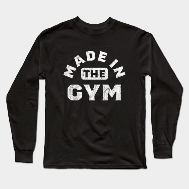 Gym Made Long Sleeve T-Shirt by Woah_Jonny